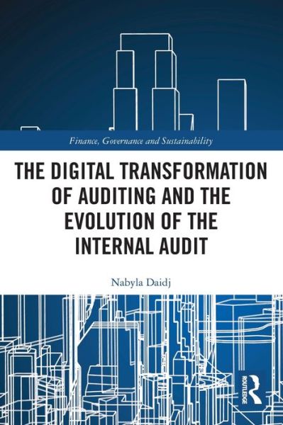 Cover for Nabyla Daidj · The Digital Transformation of Auditing and the Evolution of the Internal Audit - Finance, Governance and Sustainability (Paperback Book) (2024)