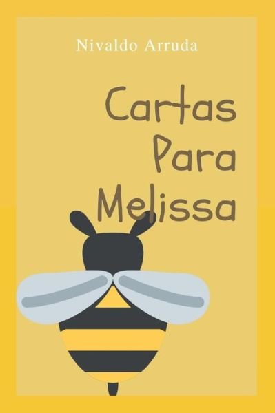 Cover for Nivaldo Pereira de Arruda Neto · Cartas para Melissa (Paperback Bog) (2019)