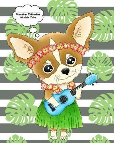 Cover for Ukulele Tabs · Hawaiian Chihuahua (Paperback Book) (2019)