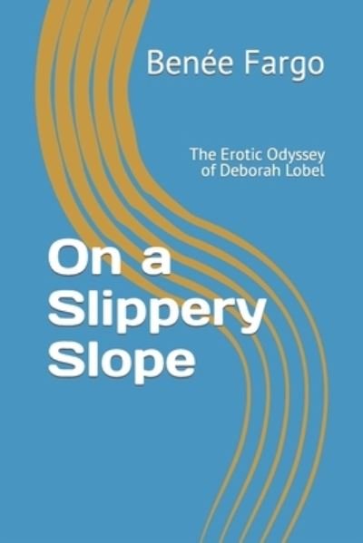Cover for Benee Fargo · On a Slippery Slope (Buch) (2019)