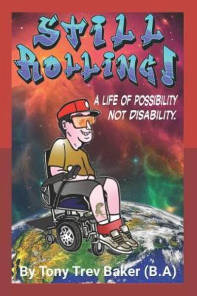 Cover for Trev Baker · Still Rolling : a Life of Possibility Not Disability (Paperback Book) (2019)