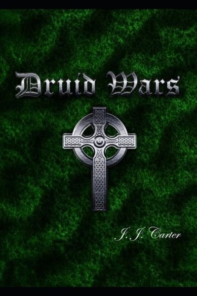 Cover for James Carter · Druid Wars (Paperback Book) (2019)