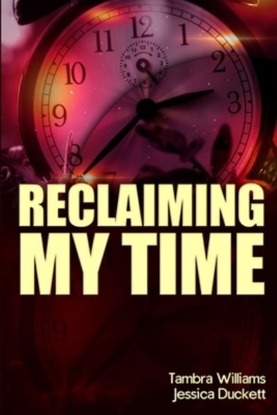 Cover for Tambra Naomi Williams · Reclaiming My Time (Paperback Book) (2019)