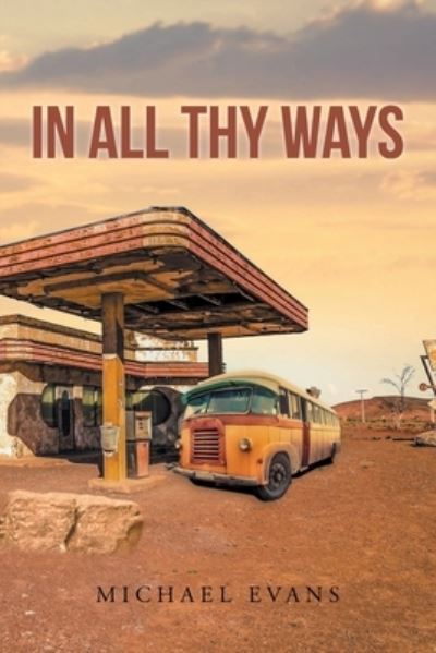 Cover for Michael Evans · In All Thy Ways (Paperback Book) (2021)