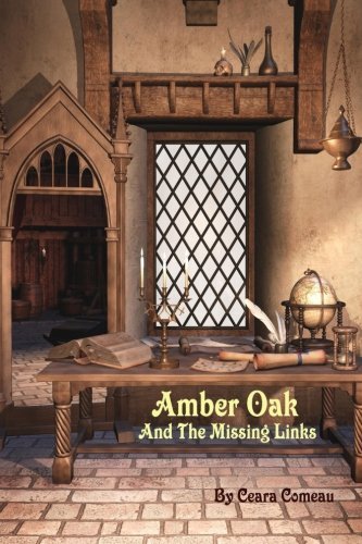 Cover for Ceara Comeau · Amber Oak and the Missing Links (Paperback Bog) (2012)