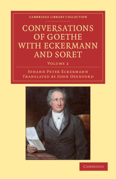 Cover for Johann Peter Eckermann · Conversations of Goethe with Eckermann and Soret - Cambridge Library Collection - Philosophy (Paperback Book) (2011)