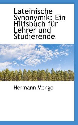 Cover for Hermann Menge · Lateinische Synonymik: Ein Hilfsbuch Für Lehrer Und Studierende (Paperback Book) [German edition] (2009)