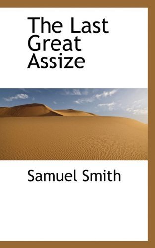 Cover for Samuel Smith · The Last Great Assize (Hardcover Book) (2009)