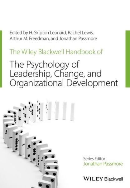 Cover for SS Leonard · The Wiley-Blackwell Handbook of the Psychology of Leadership, Change, and Organizational Development - Wiley-Blackwell Handbooks in Organizational Psychology (Pocketbok) (2016)