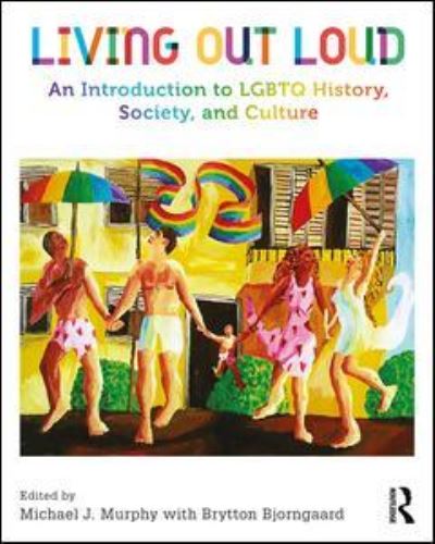 Cover for Michael Murphy · Living Out Loud: An Introduction to LGBTQ History, Society, and Culture (Paperback Book) (2018)