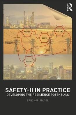 Cover for Hollnagel, Erik (University of Southern Denmark) · Safety-II in Practice: Developing the Resilience Potentials (Paperback Book) (2017)