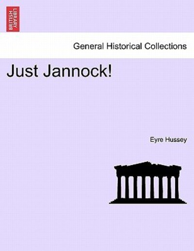 Cover for Eyre Hussey · Just Jannock! (Paperback Bog) (2011)