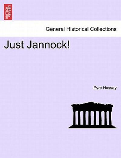 Cover for Eyre Hussey · Just Jannock! (Paperback Book) (2011)