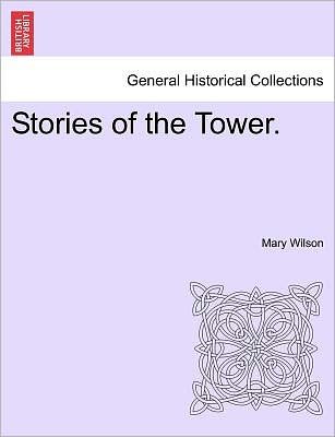 Cover for Mary Wilson · Stories of the Tower. (Paperback Book) (2011)