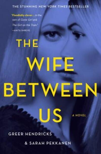 Cover for Greer Hendricks · Wife Between Us (Hardcover Book) (2018)