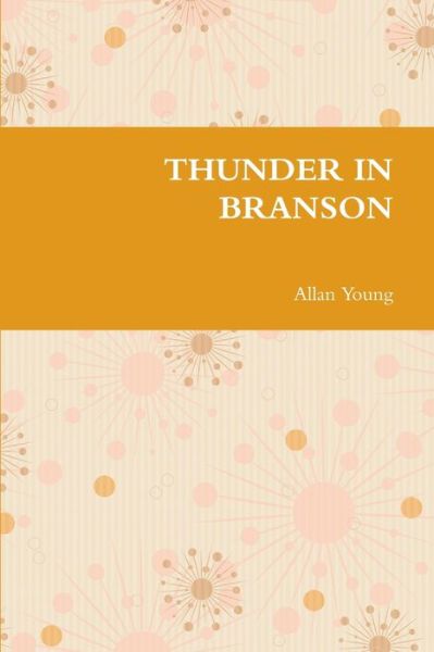 Cover for Allan Young · Thunder in Branson (Buch) (2013)