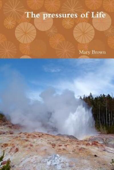 Cover for Mary Brown · The Pressure of Life (Pocketbok) (2016)