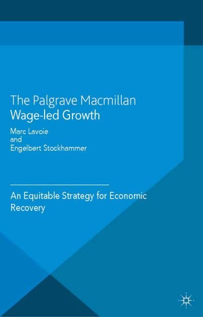 Cover for Engelbert Stockhammer · Wage-Led Growth: An Equitable Strategy for Economic Recovery - Advances in Labour Studies (Pocketbok) [1st ed. 2013 edition] (2013)
