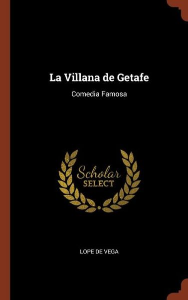 Cover for Lope De Vega · La Villana de Getafe (Hardcover Book) (2017)