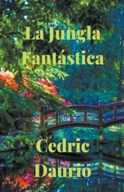 Cover for Cedric Daurio · La Jungla Fantstica (Paperback Book) (2019)