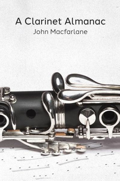 Cover for John Macfarlane · A Clarinet Almanac (Paperback Book) (2023)