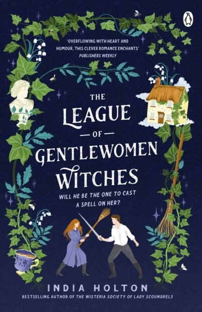 Cover for India Holton · The League of Gentlewomen Witches: The swoon-worthy TikTok sensation where Bridgerton meets fantasy (Taschenbuch) (2022)