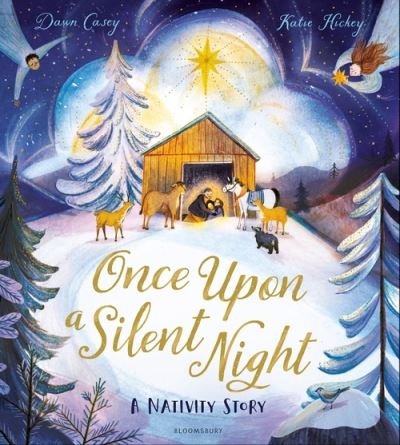 Cover for Dawn Casey · Once Upon A Silent Night: A Nativity Story (Hardcover Book) (2021)
