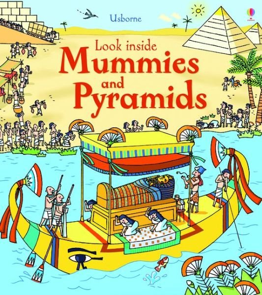 Look Inside Mummies & Pyramids - Look Inside - Rob Lloyd Jones - Books - Usborne Publishing Ltd - 9781409563921 - June 1, 2014