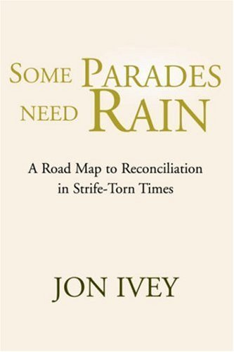 Cover for Jon Ivey · Some Parades Need Rain (Paperback Book) (2005)