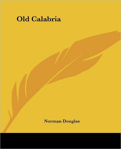 Cover for Norman Douglas · Old Calabria (Paperback Book) (2004)