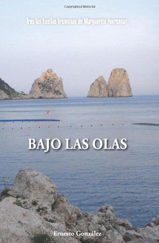 Cover for Ernesto González · Bajo Las Olas (Paperback Book) [Spanish edition] (2007)