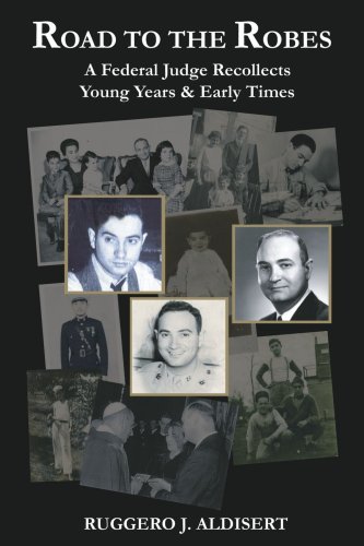 Cover for Ruggero J. Aldisert · Road to the Robes: a Federal Judge Recollects Young Years &amp; Early Times (Paperback Bog) (2005)