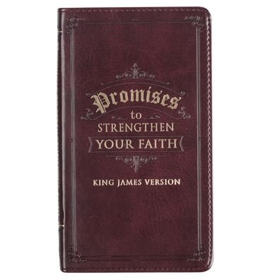 Cover for Christian Art Gifts Inc · Promises to Strengthen Your Faith from the KJV Faux Leather (Leather Book) (2021)