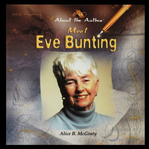 Meet Eve Bunting - Alice Mcginty - Książki - PowerKids Press - 9781435836921 - 1 sierpnia 2003