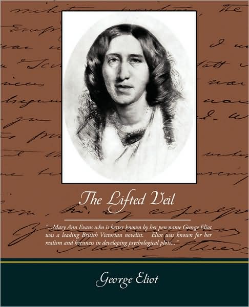 The Lifted Veil - George Eliot - Books - Book Jungle - 9781438509921 - February 2, 2009