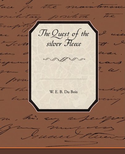 Cover for W. E. B. Du Bois · The Quest of the Silver Fleece (Pocketbok) [Reprint edition] (2009)