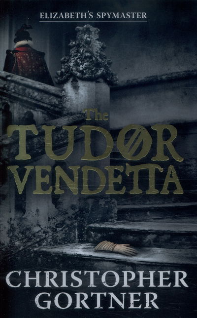 Cover for Christopher Gortner · The Tudor Vendetta (Taschenbuch) (2015)