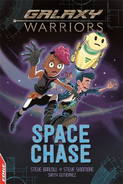 EDGE: Galaxy Warriors: Space Chase - EDGE: Galaxy Warriors - Steve Barlow - Książki - Hachette Children's Group - 9781445158921 - 11 kwietnia 2019