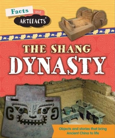 Cover for Tim Cooke · Facts and Artefacts: Shang Dynasty - Facts and Artefacts (Paperback Book) (2021)