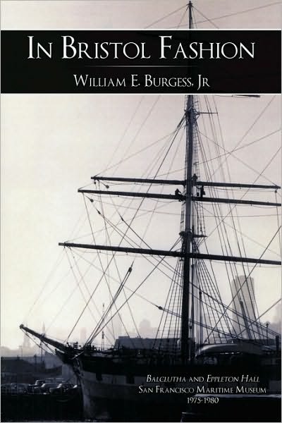 Cover for Burgess, William E, Jr. · In Bristol Fashion (Hardcover bog) (2010)