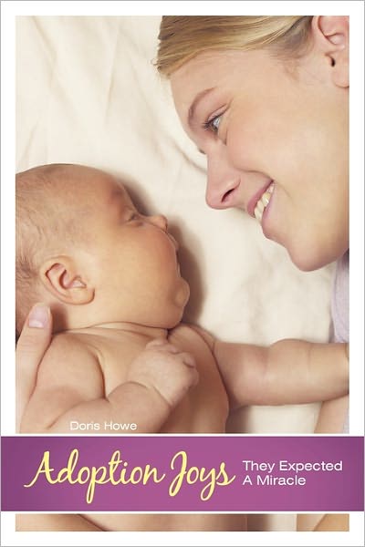 Cover for Doris Howe · Adoption Joys: They Expected a Miracle (Paperback Book) (2011)