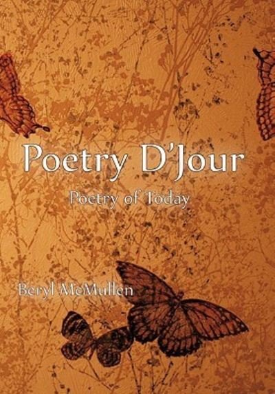 Beryl Mcmullen · Poetry D'jour: Poetry of Today (Inbunden Bok) (2010)