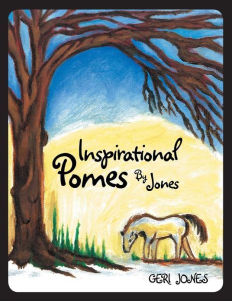 Cover for Geri Jones · Inspirational Pomes by Jones (Pocketbok) (2013)