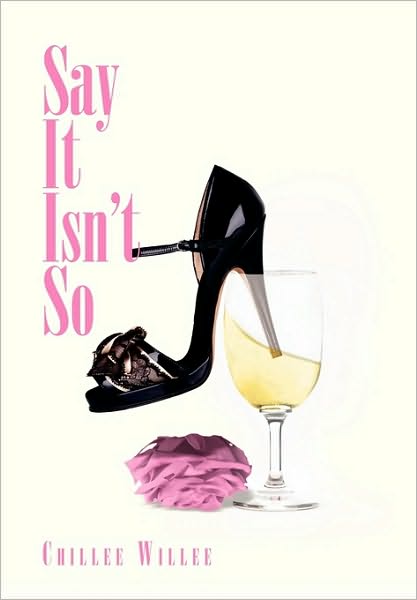 Cover for Chillee Willee · Say It Isn't So (Hardcover Book) (2010)