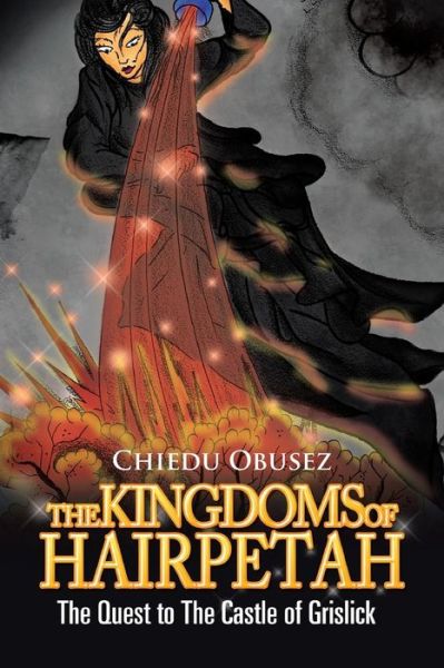 Cover for Chiedu Obusez · The Kingdoms of Hairpetah: the Quest to Grislick (Paperback Book) (2014)