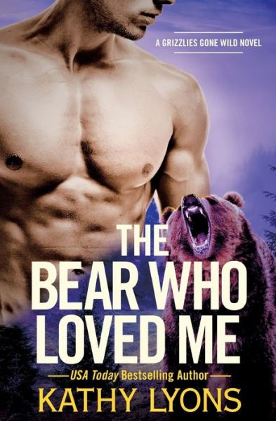 Cover for Kathy Lyons · The Bear Who Loved Me (Paperback Book) (2016)