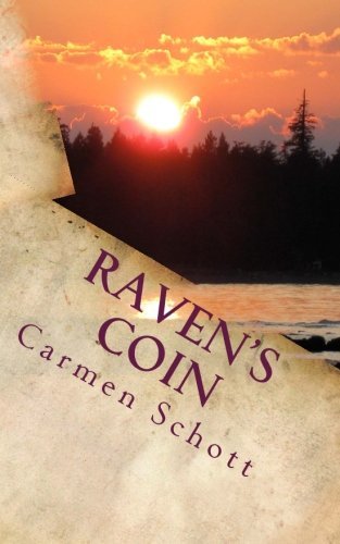 Cover for Ms Carmen Schott · Raven's Coin: a Novel (Paperback Bog) (2010)