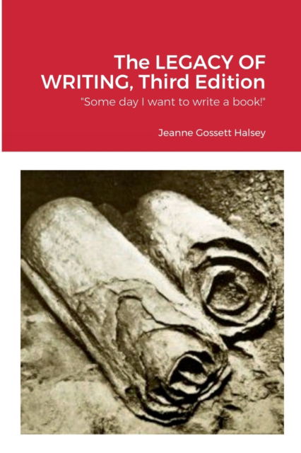 Cover for Jeanne Gossett Halsey · The LEGACY OF WRITING, Third Edition (Paperback Book) (2022)