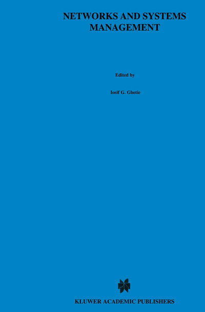 Cover for Iosif G. Ghetie · Networks and Systems Management: Platforms Analysis and Evaluation (Paperback Book) [Softcover reprint of the original 1st ed. 1997 edition] (2012)