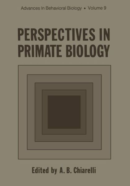 Cover for A Chiarelli · Perspectives in Primate Biology - Advances in Behavioral Biology (Taschenbuch) [Softcover reprint of the original 1st ed. 1974 edition] (2013)